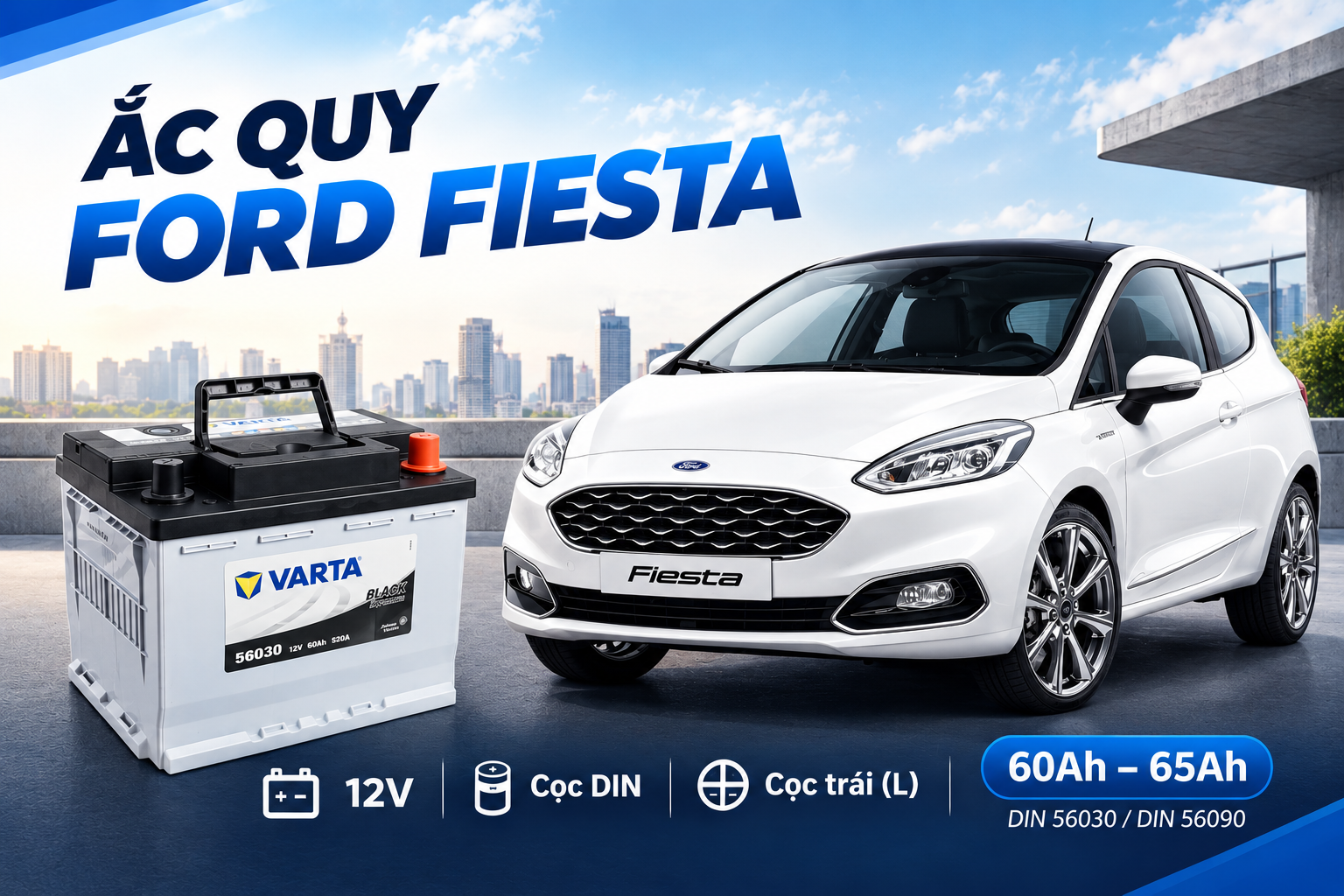 Xe Ford Fiesta dùng bình ắc quy gì? 