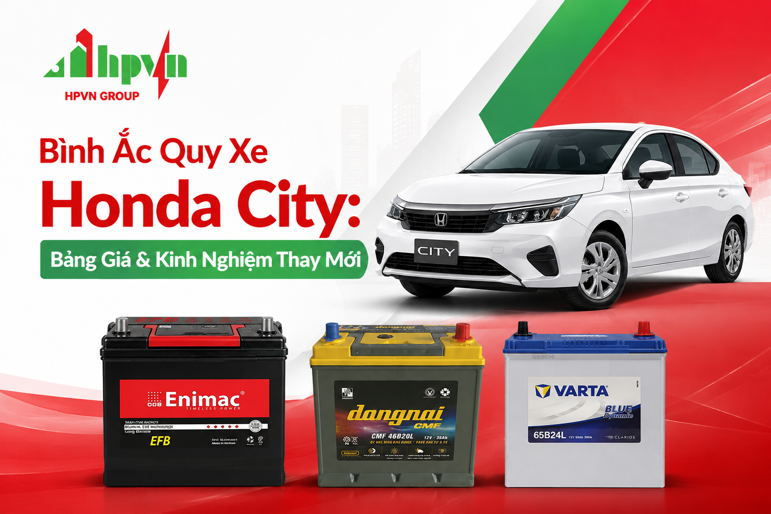 Bình Ắc Quy Xe Honda City: Bảng Giá & Kinh Nghiệm Thay Mới