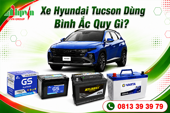 Hyundai Tucson Dùng Ắc Quy Loại Nào? Thông Số Và Giá Thay Mới 