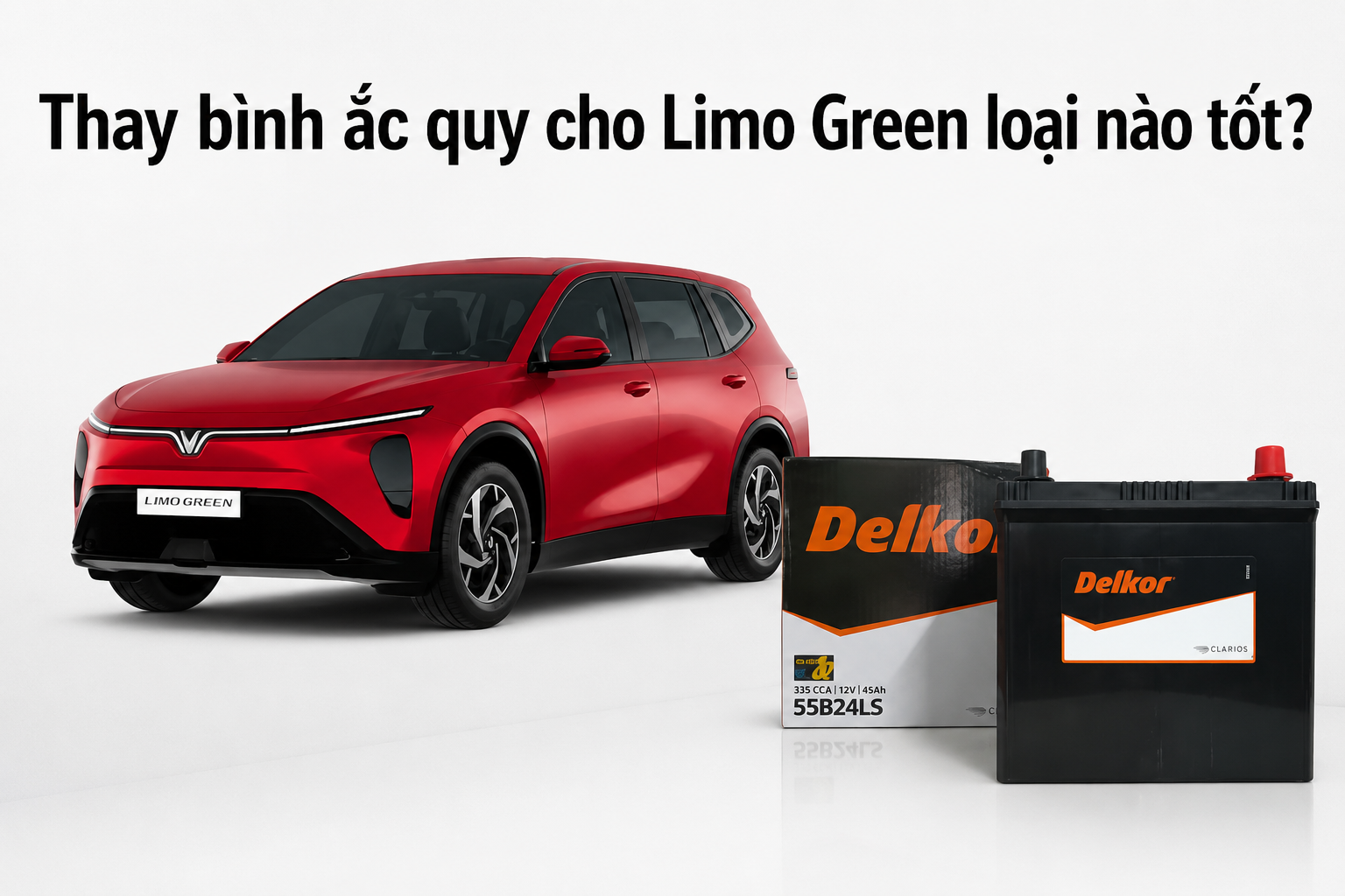 Thay bình ắc quy cho xe Limo Green loại nào tốt? 