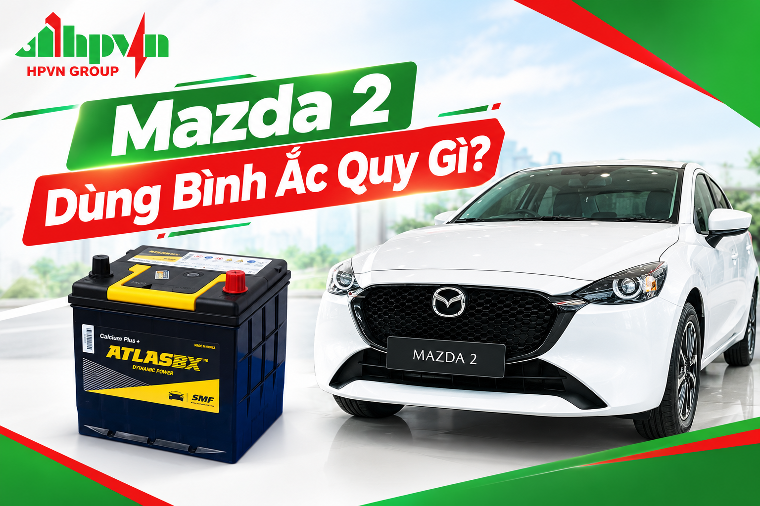 Mazda 2 Dùng  Bình Ắc Quy Gì? Hướng Dẫn Chọn Và Thay Ắc Quy Đúng Chuẩn