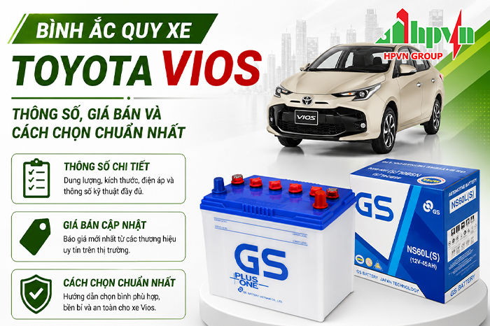 Bình Ắc Quy Xe Toyota Vios: Thông Số, Giá Bán Và Cách Chọn Chuẩn Nhất