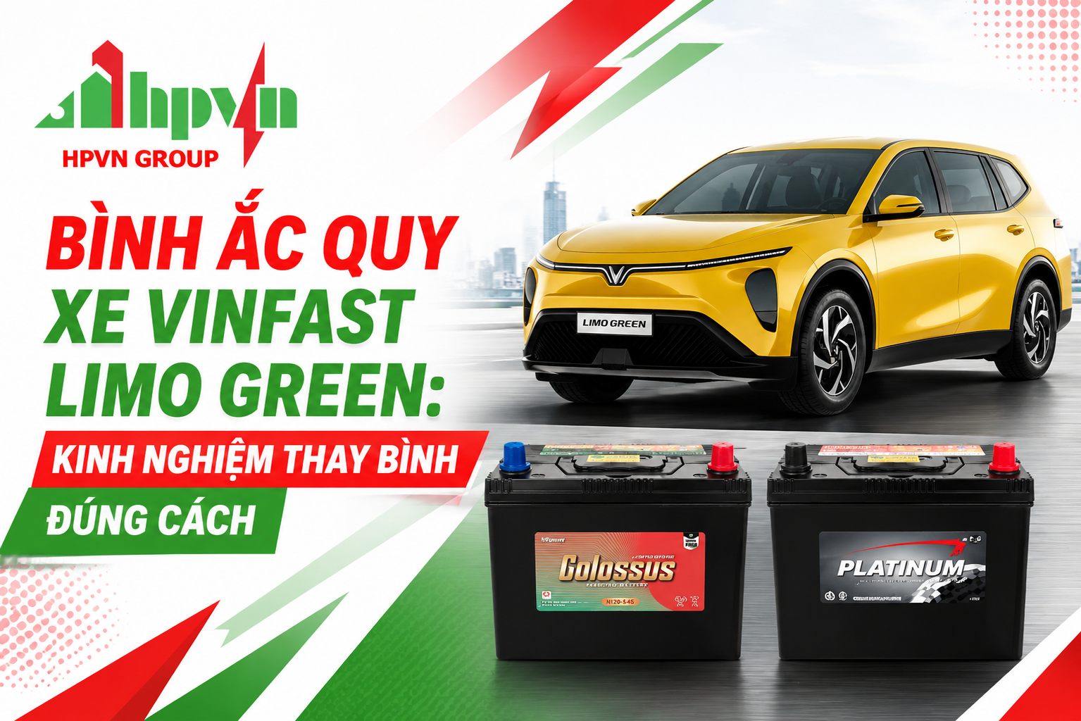 Bình Ắc Quy Xe VinFast Limo Green: Kinh Nghiệm Thay Bình Đúng Cách