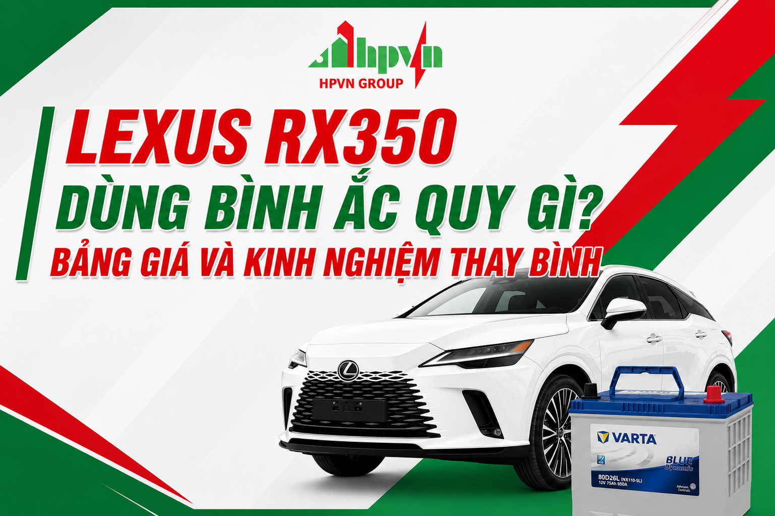 Lexus RX350 Dùng Bình Ắc Quy Gì? Bảng Giá Và Kinh Nghiệm Thay Bình 
