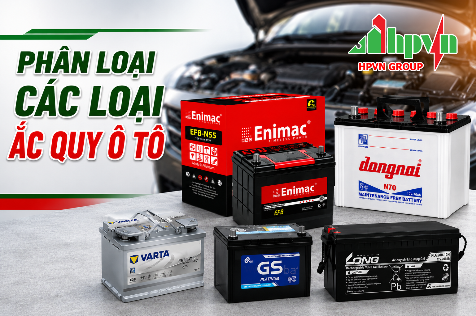 Phân Loại Các Loại Ắc Quy Ô Tô Phổ Biến Hiện Nay 