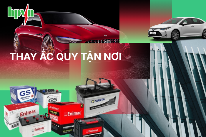 Dịch vụ thay ắc quy tận nơi HPVN 