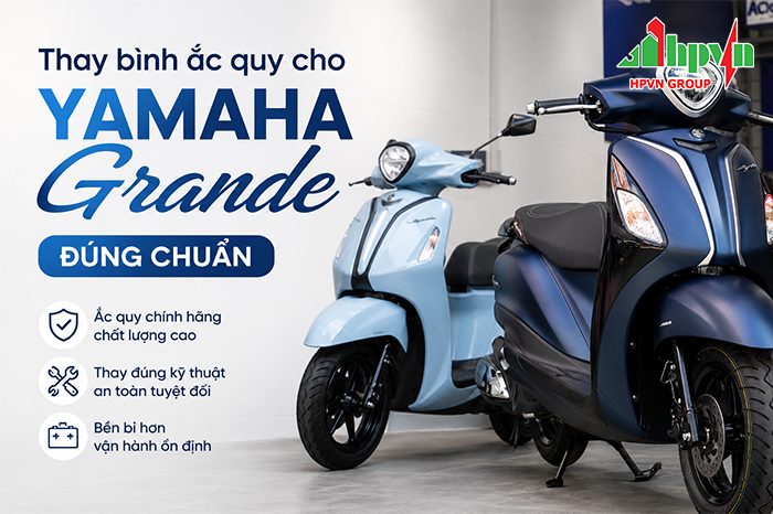 Hướng dẫn thay bình ắc quy cho xe Yamaha Grande đúng chuẩn