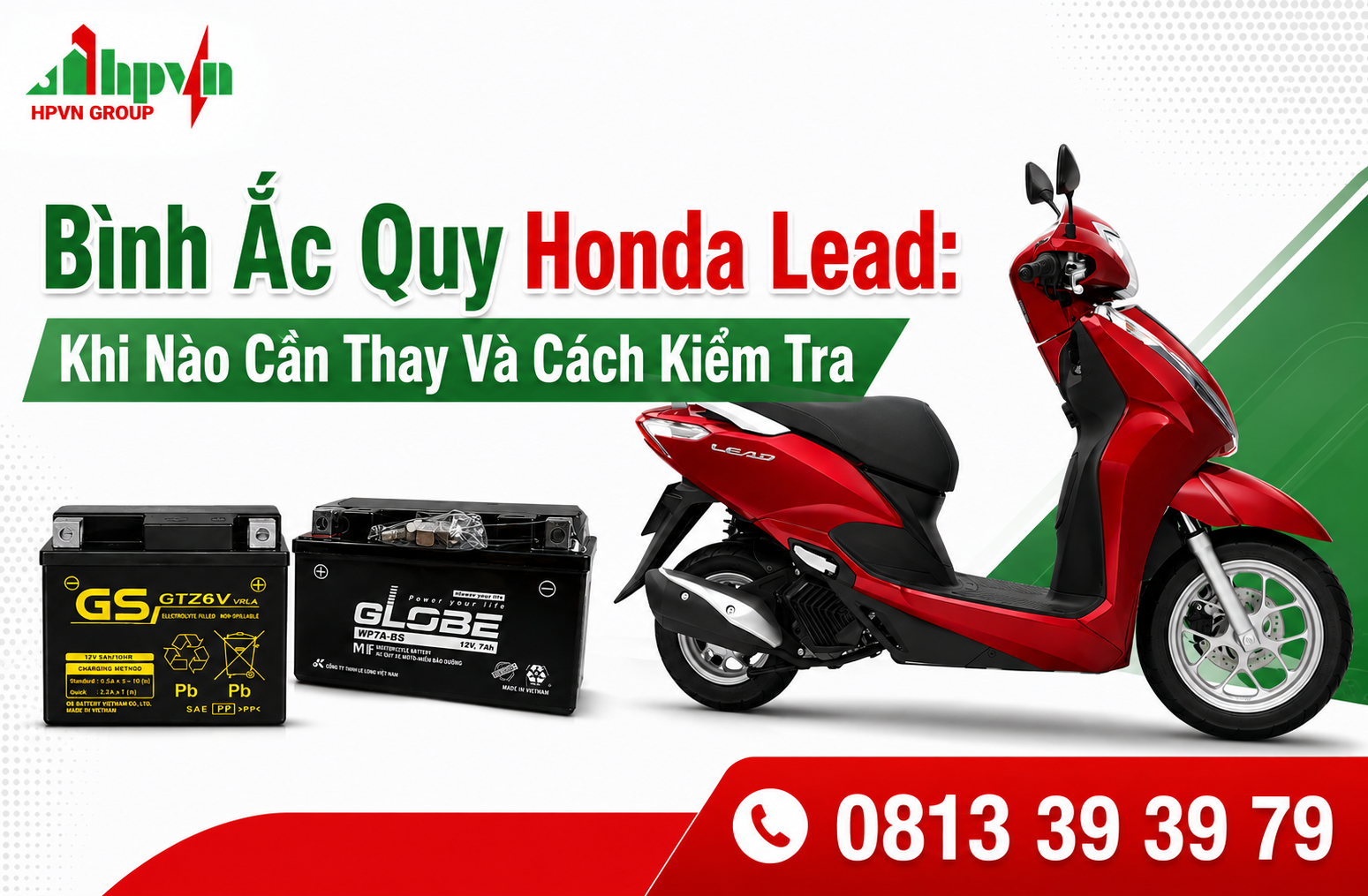 Bình Ắc Quy Honda Lead: Khi Nào Cần Thay Và Cách Kiểm Tra